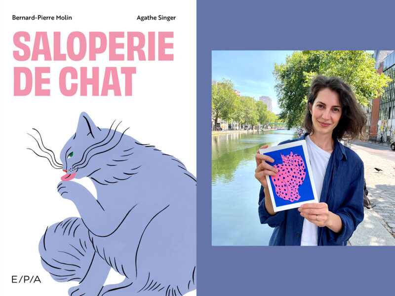 <strong>LAUNCH AND SIGNING SESSION WITH AGATHE SINGER “SALOPERIE DE CHAT” – THURSDAY 22 MAY AT 6PM</strong>